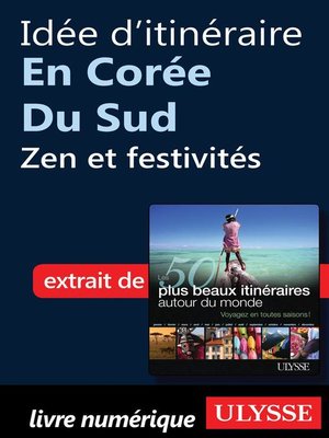 cover image of Idée d'itinéraire en Corée du Sud--Zen et festivités